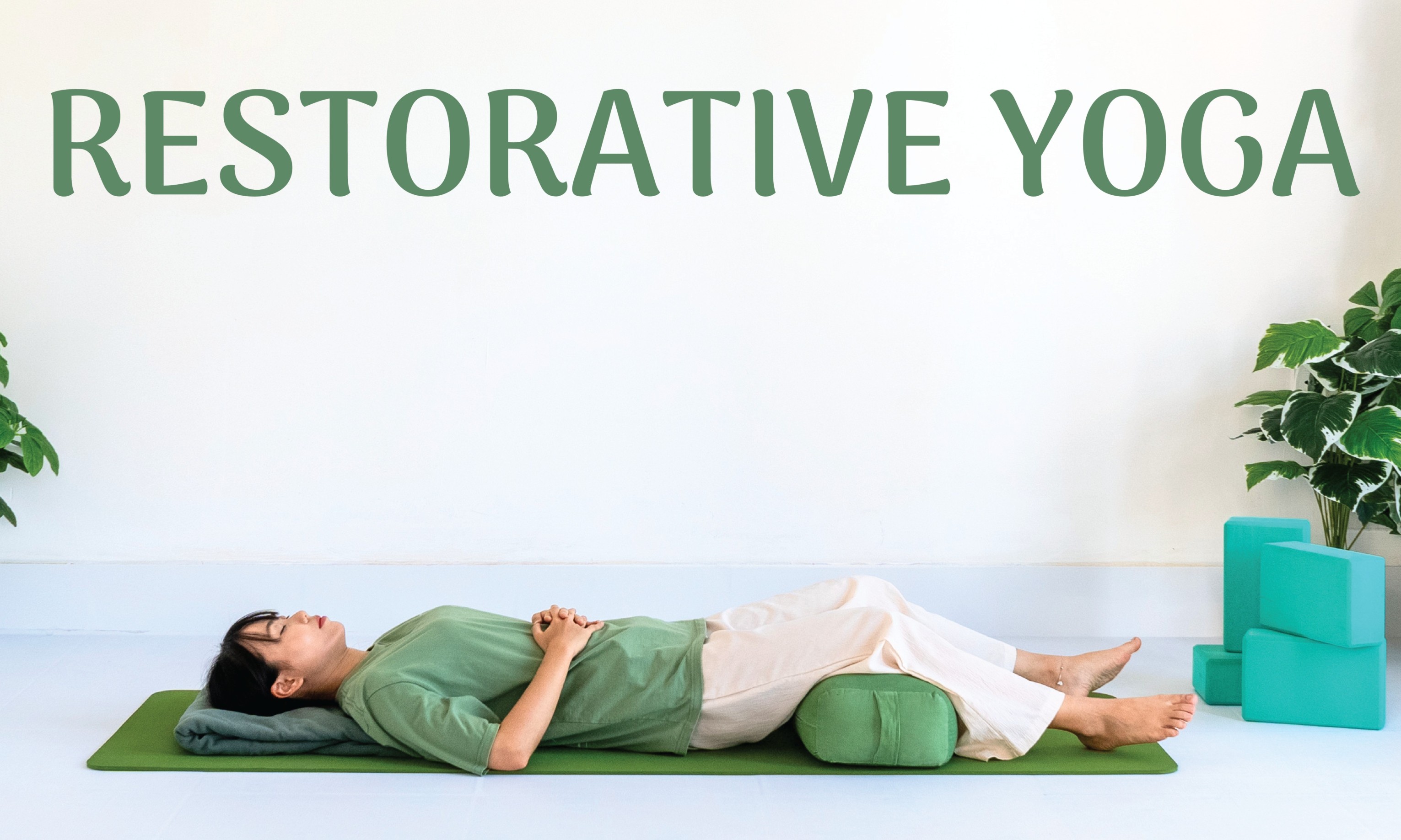 Restorative Yoga - Yoga Phục Hồi Trị Liệu