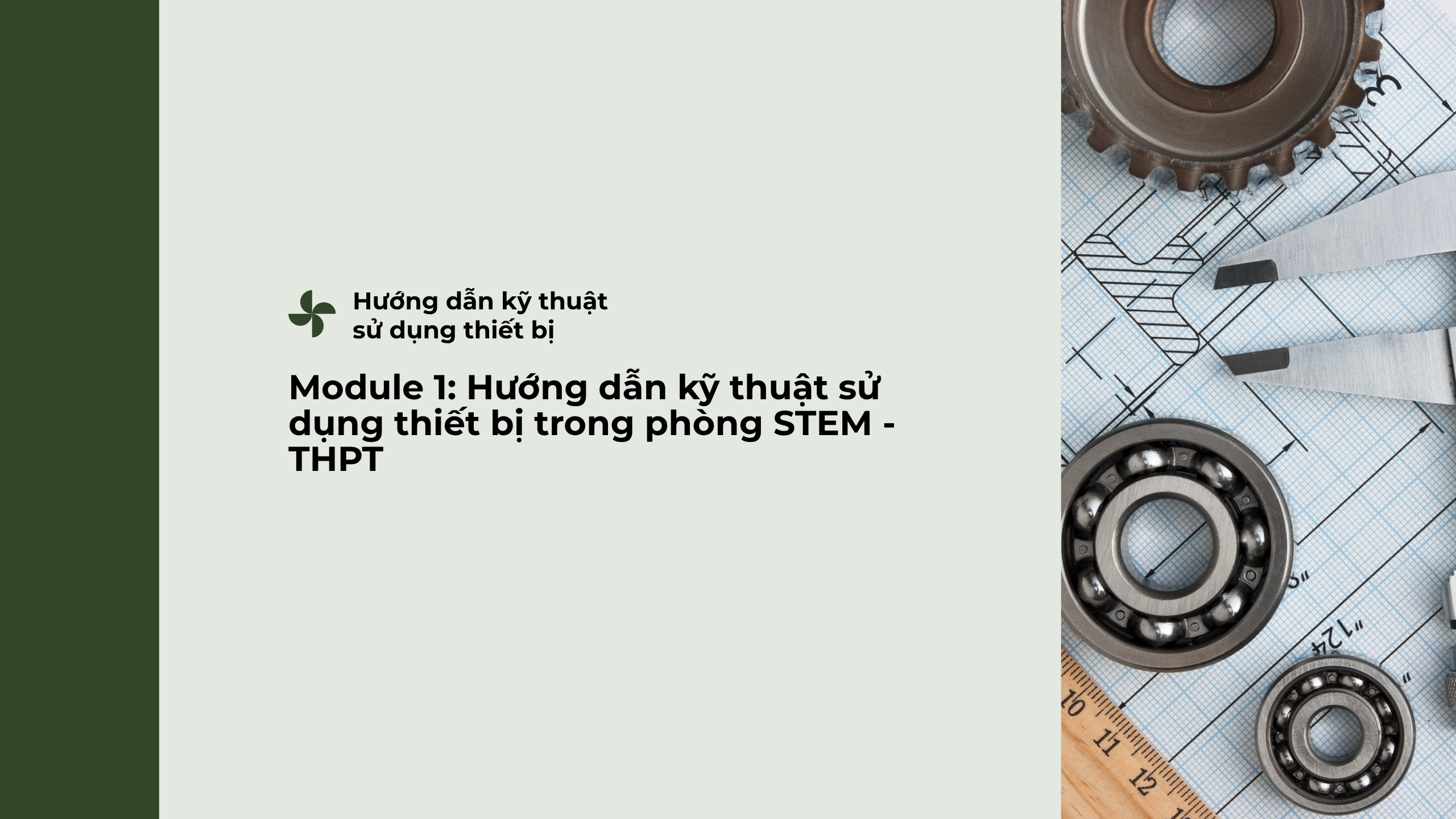 Module 1: Hướng dẫn kỹ thuật sử dụng thiết bị trong phòng STEM - THPT