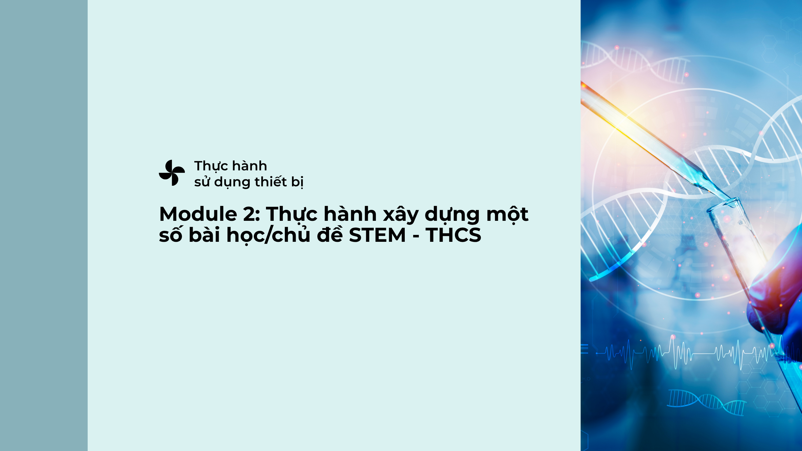 Module 2: Thực hành xây dựng một số bài học/chủ đề STEM - THCS