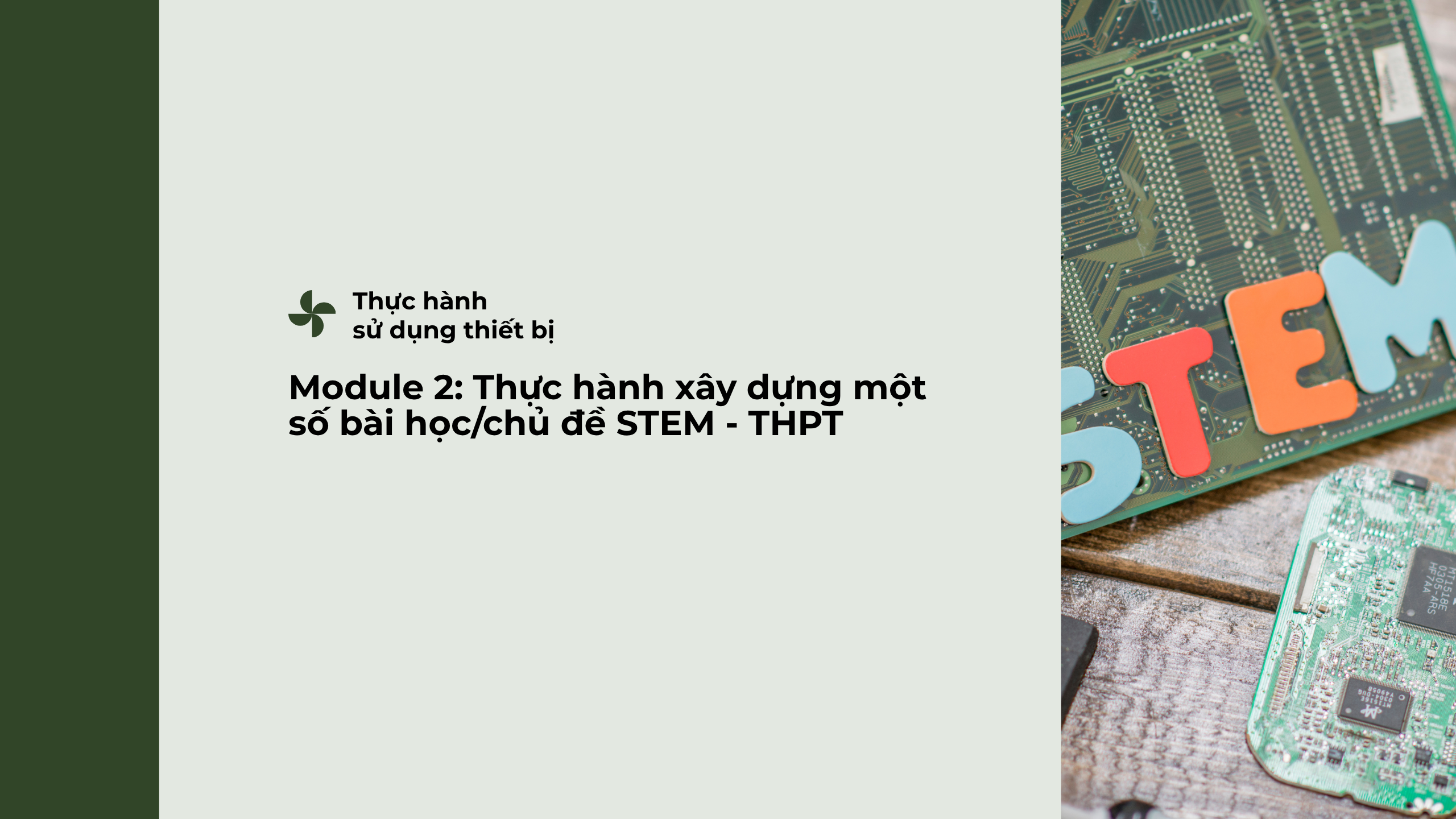 Module 2: Thực hành xây dựng một số bài học/chủ đề STEM - THPT