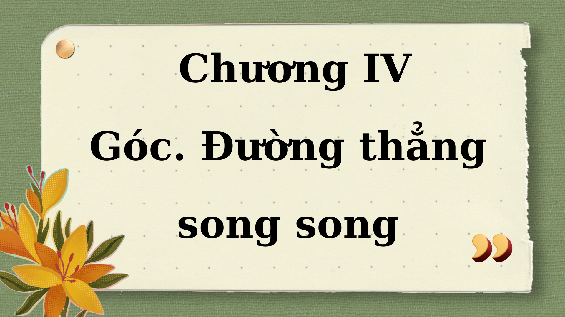 Chương IV. Góc. Đường thẳng song song (Toán 7 Cánh diều)