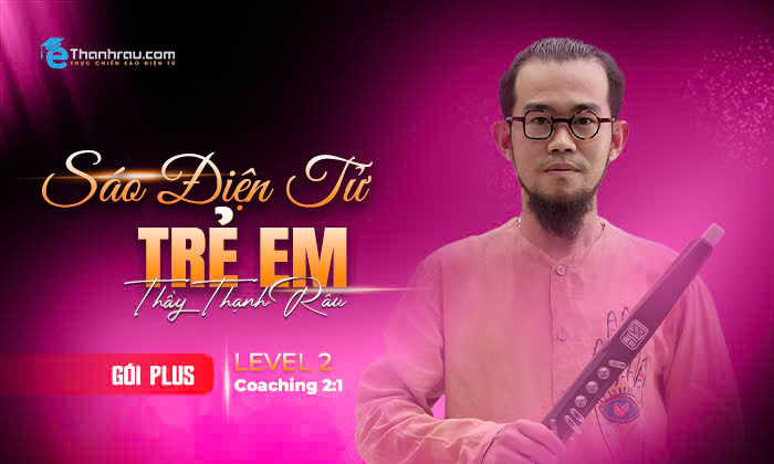 Khoá Học Eflute 4Kids - Sáo Điện Tử Trẻ Em (Level 2) - Bản Coaching 2:1