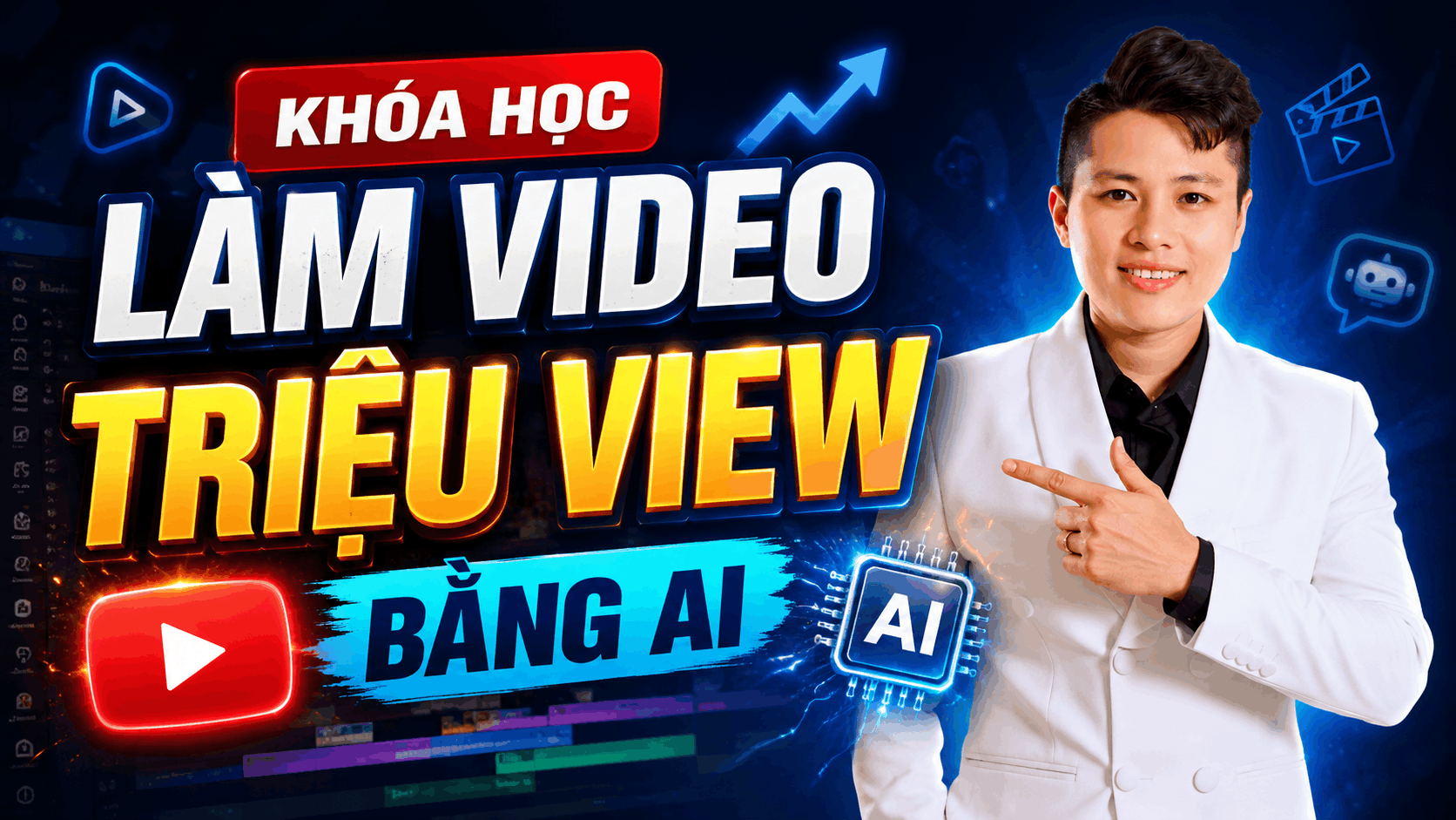 Khóa Học Làm Video Triệu View Bằng AI