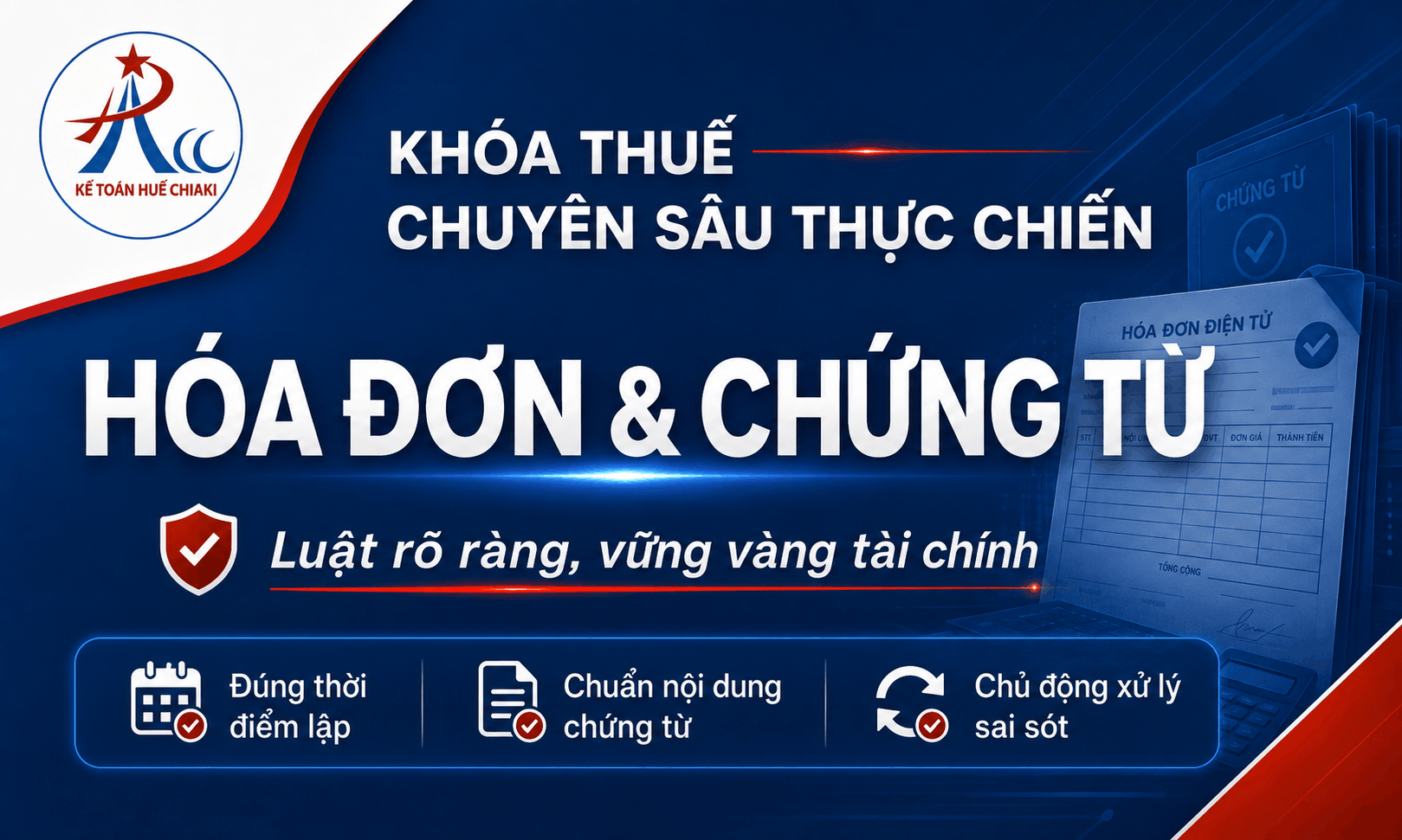 HÓA ĐƠN & CHỨNG TỪ – CHUYÊN SÂU THỰC CHIẾN