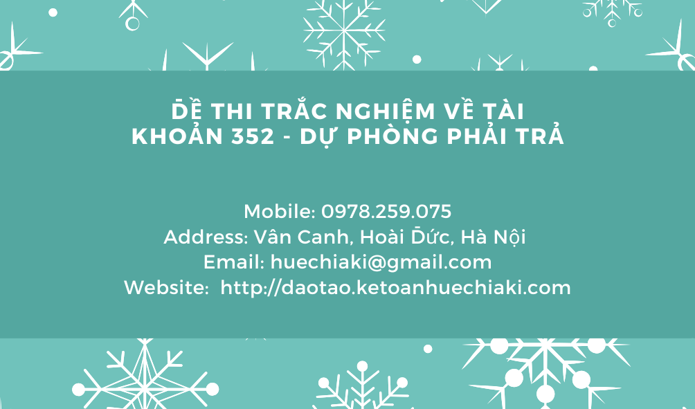 Đề thi trắc nghiệm về tài khoản 352 - Dự phòng phải trả