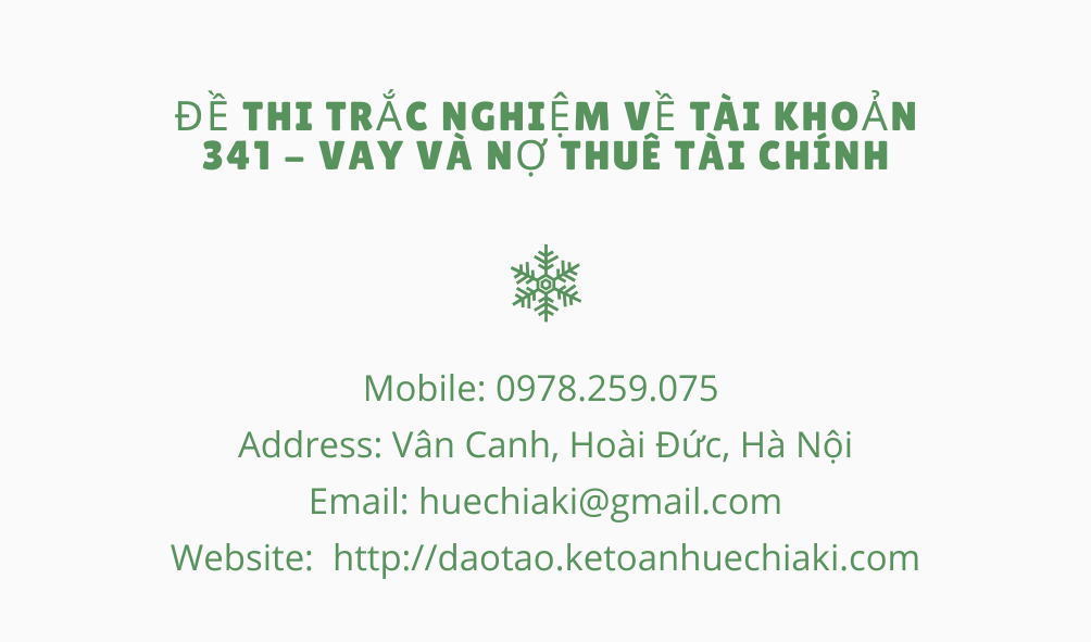 Đề thi trắc nghiệm về tài khoản 341 - Vay và nợ thuê tài chính