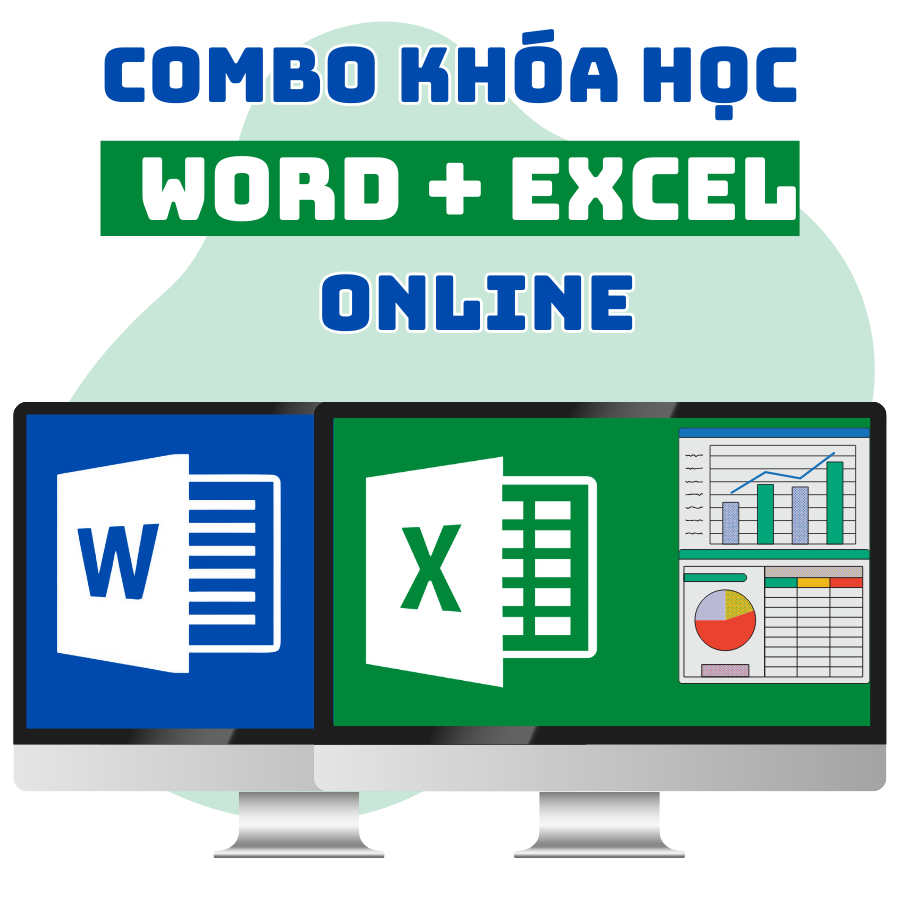 Combo Word + Excel từ cơ bản tới n&acirc;ng cao