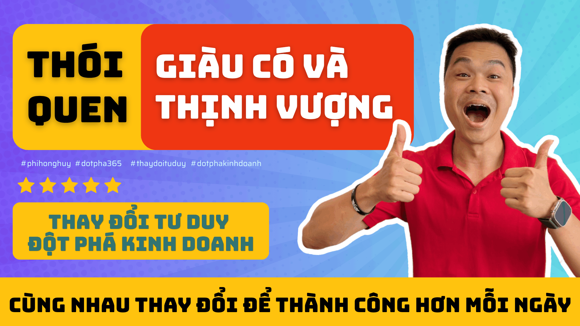 Thói Quen GIàu Có Và Thịnh Vượng