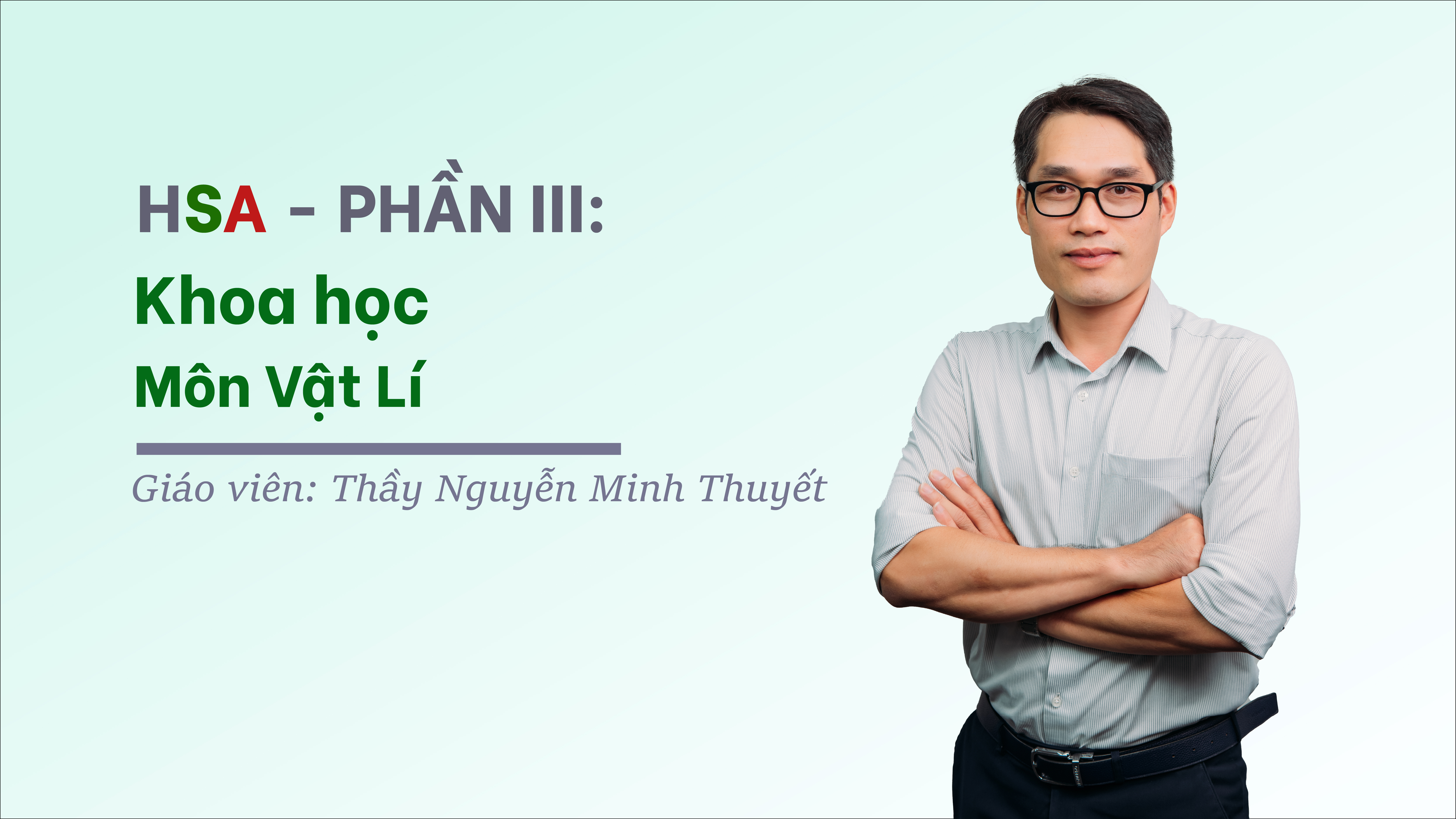 ĐGNL ĐHQGHN HSA - Phần 3.1 Khoa học (Vật Lí)