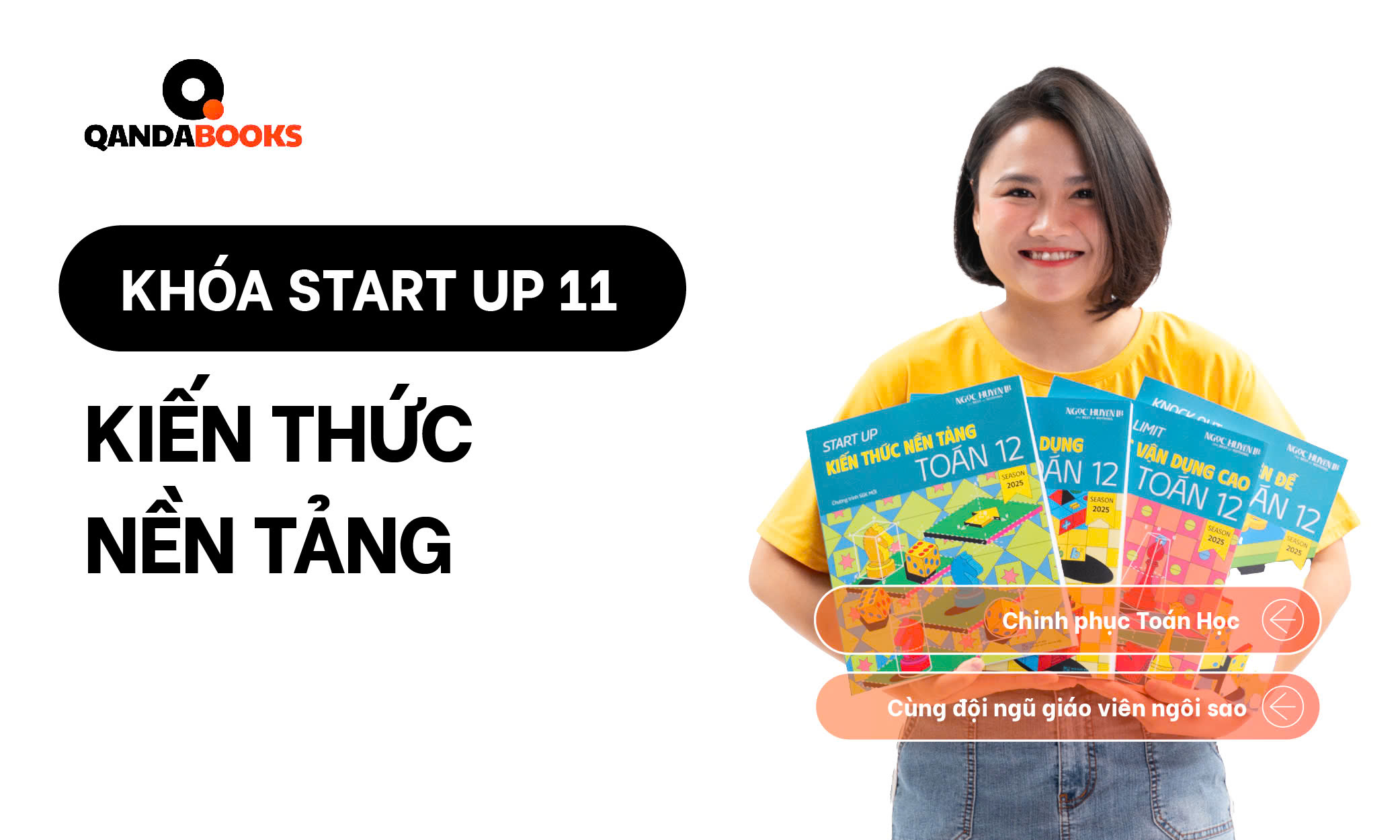 QANDA BOOKS - KHÓA START UP 11 - KIẾN THỨC NỀN TẢNG - CÔ NGỌC HUYỀN LB