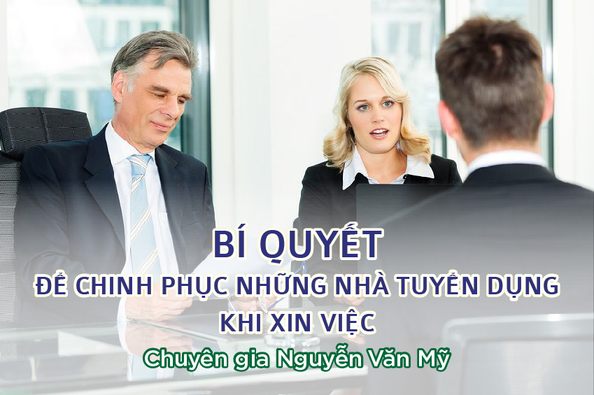 Bí Quyết Chinh Phục Các Nhà Tuyển Dụng Khi Phỏng Vấn Xin Việc