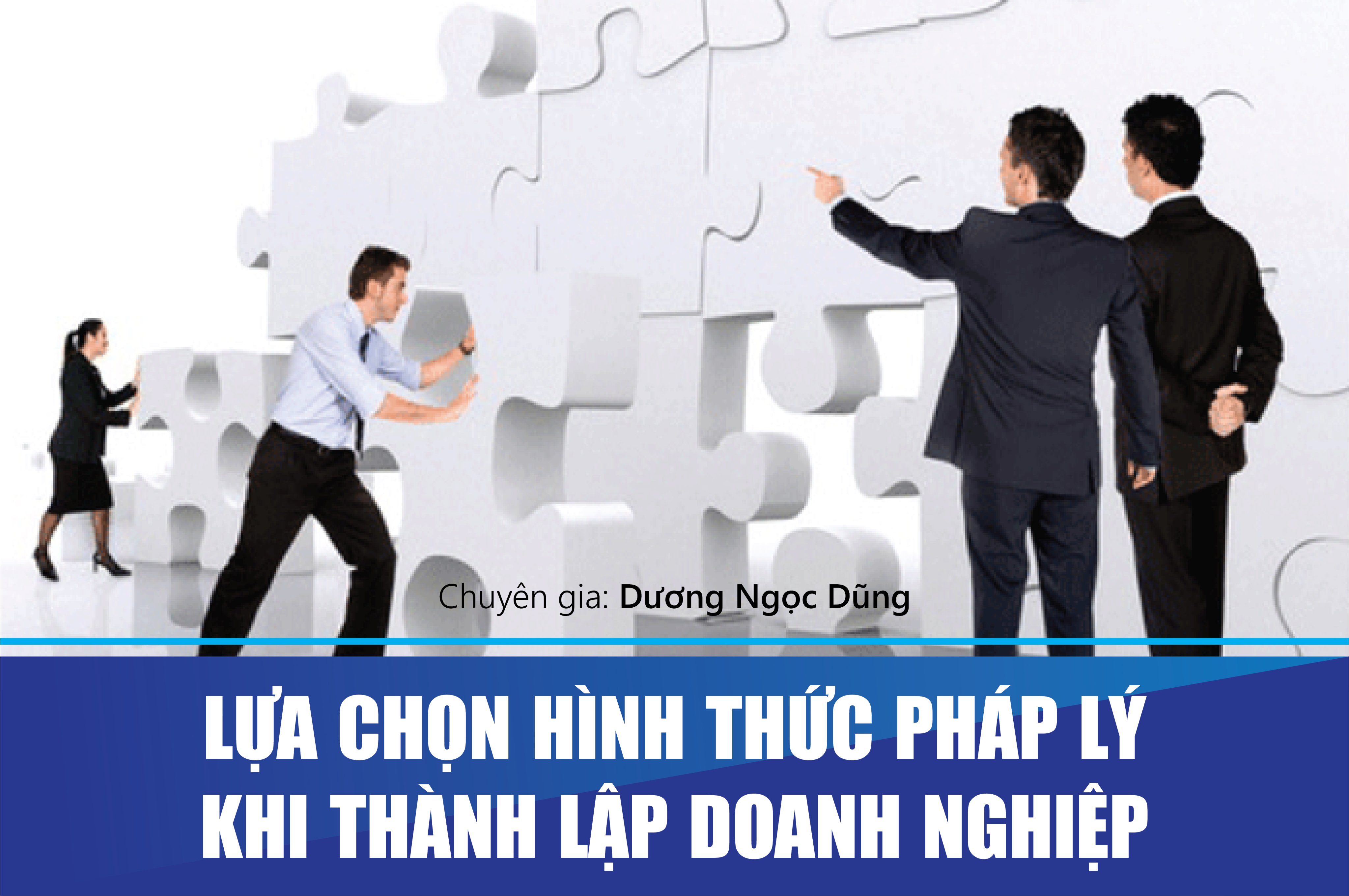 Lựa Chọn Hình Thức Pháp Lý Khi Thành Lập Doanh Nghiệp