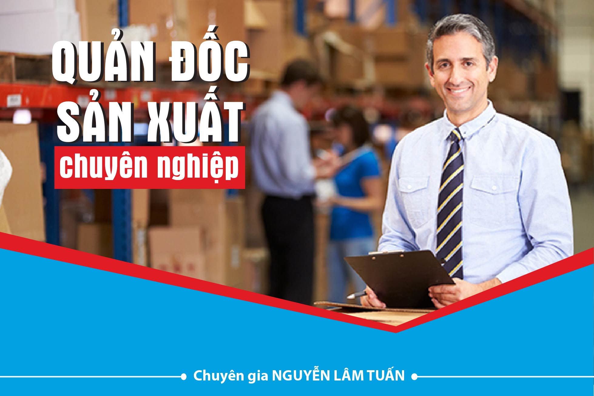 Quản Đốc Sản Xuất Chuyên Nghiệp