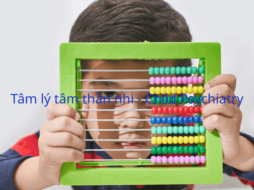 Tâm lý tâm thần nhi - Child Psychiatry