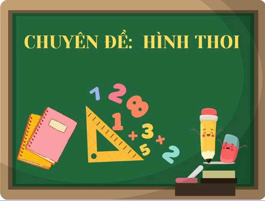 Lớp 8 - Chương V. Chuyên đề : Hình thoi - 19 bài học