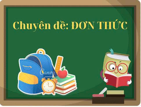 Chương I. Chuyên đề: Đơn thức - 27 bài học