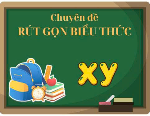 Chuyên đề : Rút gọn biểu thức - 10 bài học
