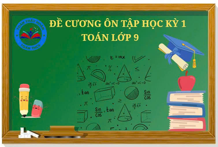 Đề cương ôn tập học kỳ 1 - Toán 9