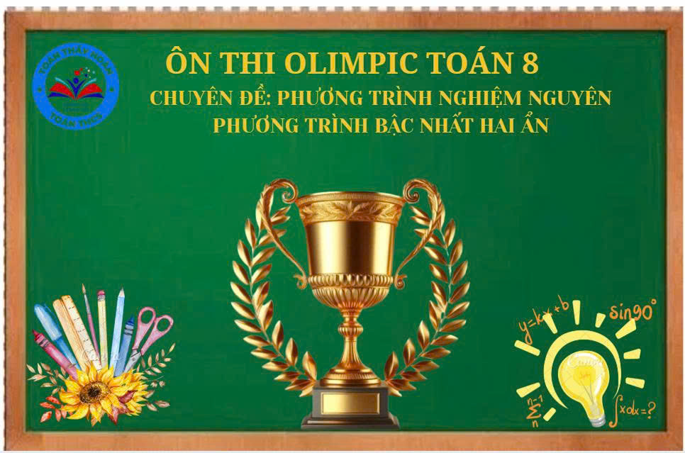 Ôn thi Olimpic - Chuyên đề: Phương trình nghiệm nguyên - Phương trình bậc nhất hai ẩn