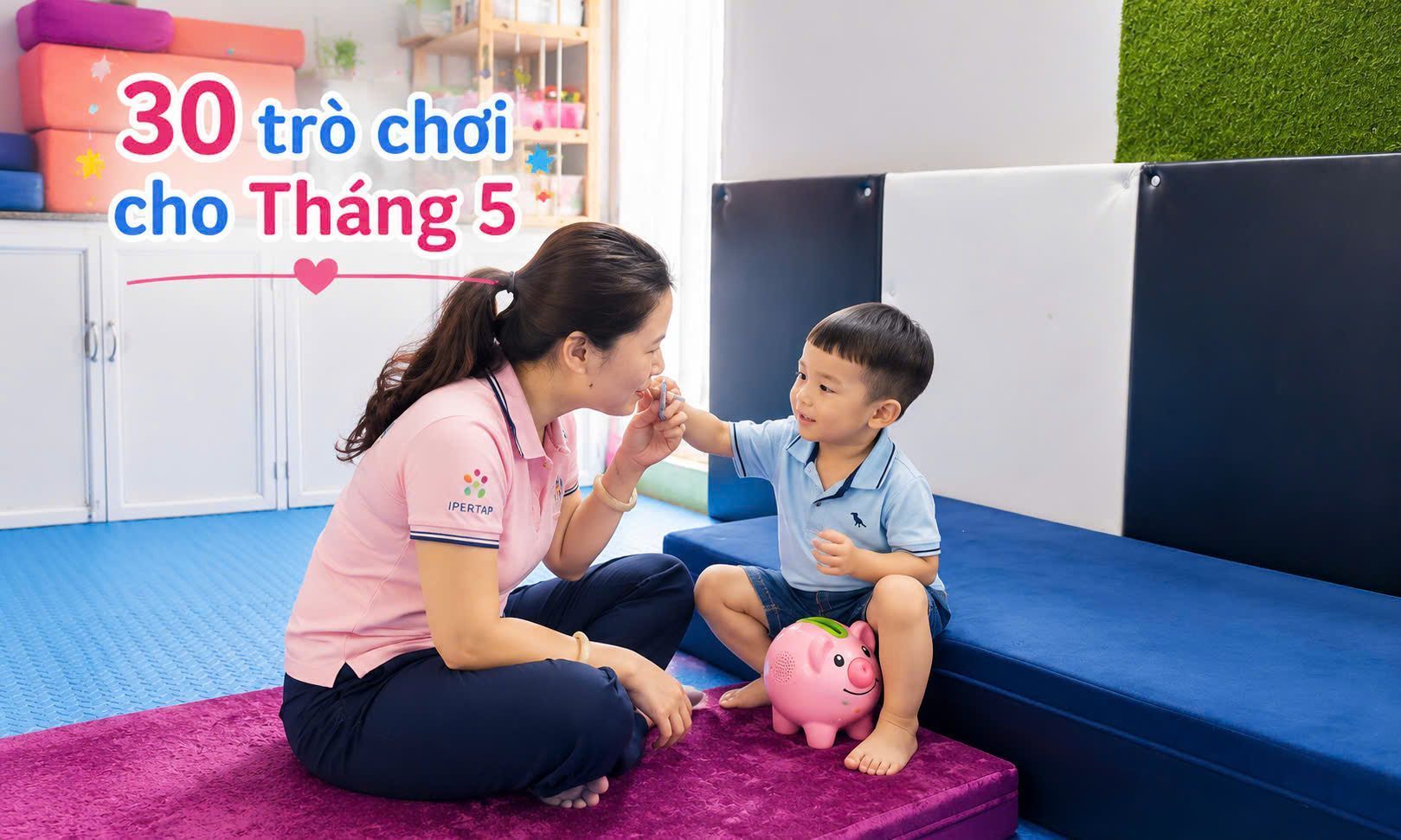 30 TRÒ CHƠI THÁNG 5