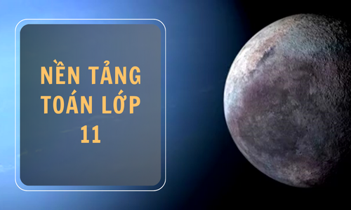 2K8-NỀN TẢNG TOÁN LỚP 11