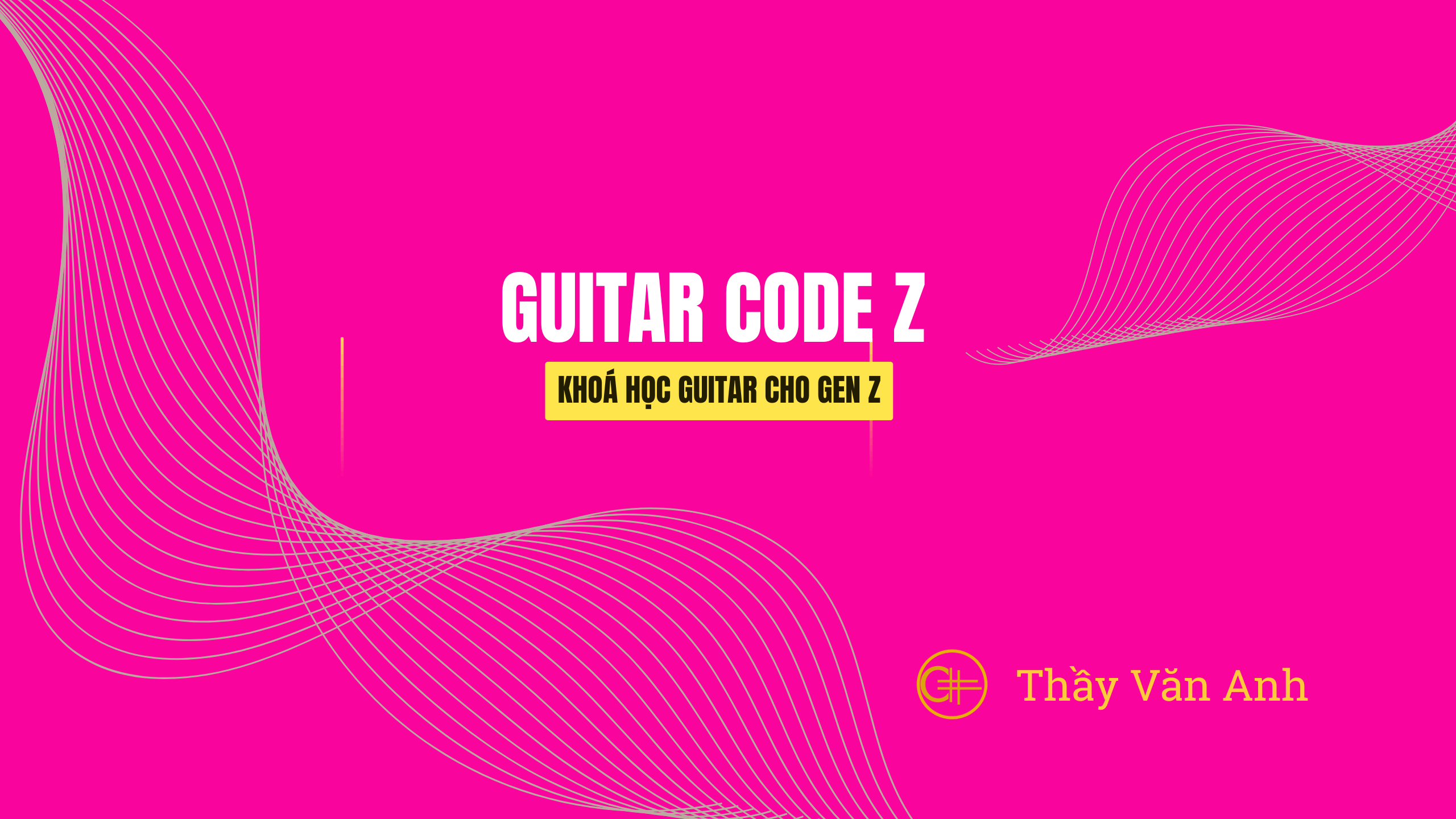 Guitar Code Z Khởi đầu - Dành cho gen Z
