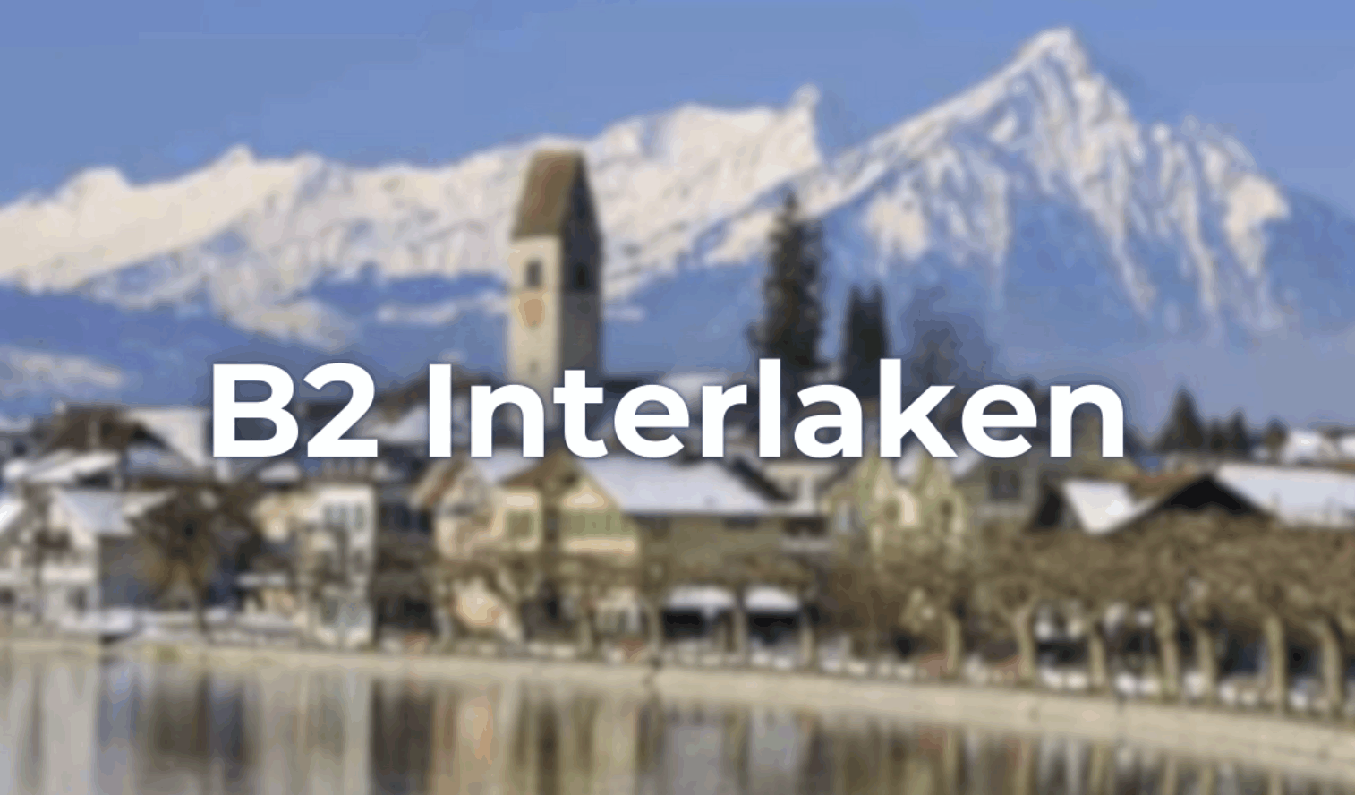 B2 Tổng quan - Interlaken