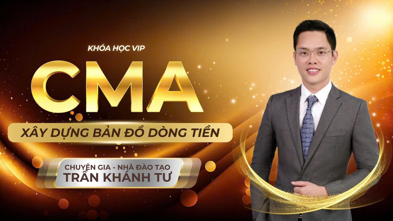 KHOÁ HỌC VIP: CMA - TINH HOA TRÍ TUỆ VIỆT