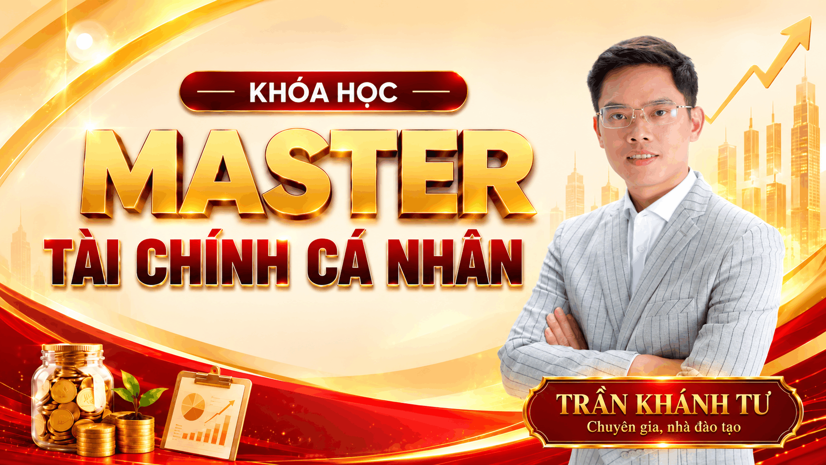 KHÓA HỌC MASTER TÀI CHÍNH CÁ NHÂN