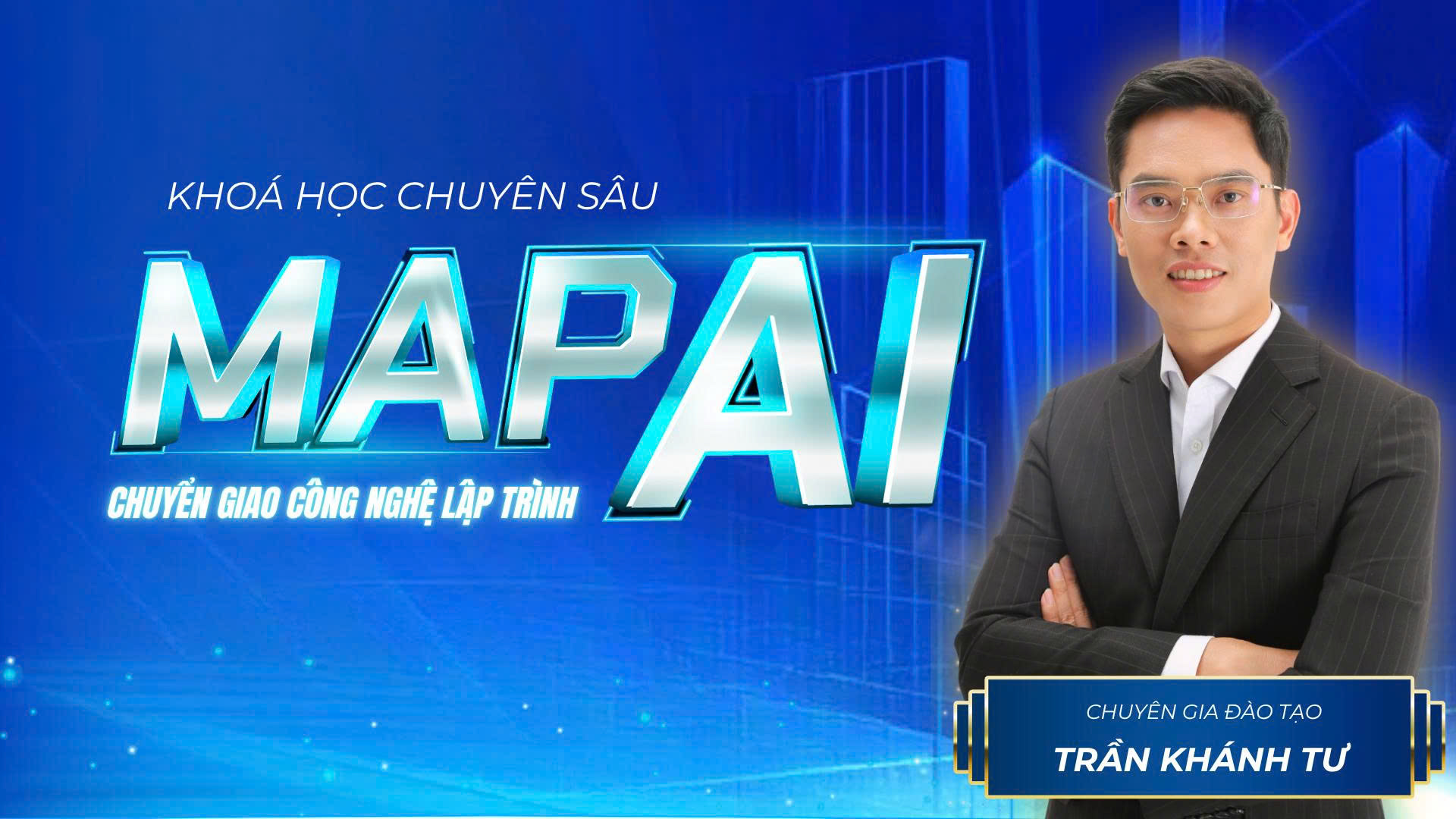 KHÓA HỌC CHUYÊN SÂU: MAP AI