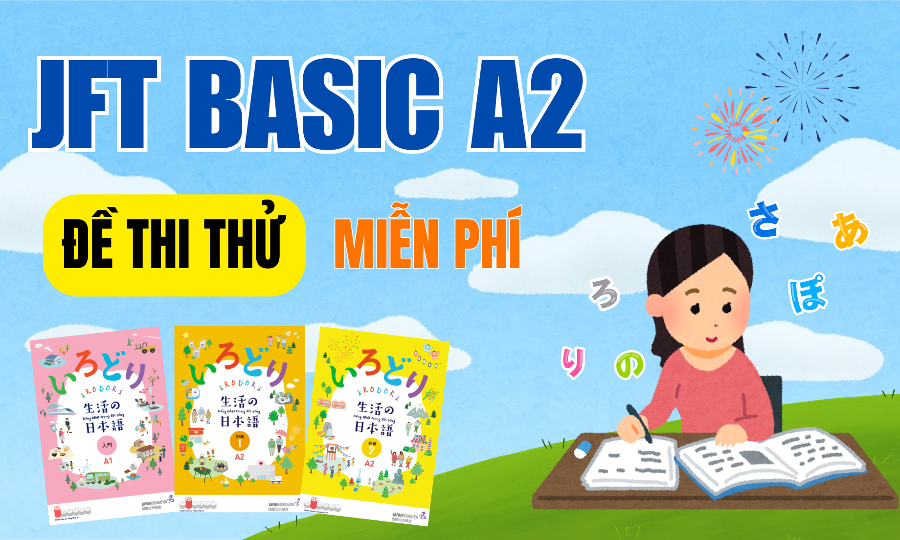 JFT A2 - ĐỀ THI THỬ MIỄN PHÍ
                               