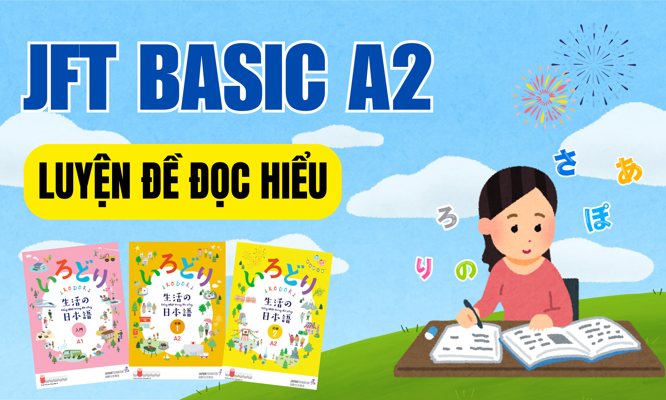 JFT A2 - LUYỆN ĐỀ ĐỌC HIỂU
                               