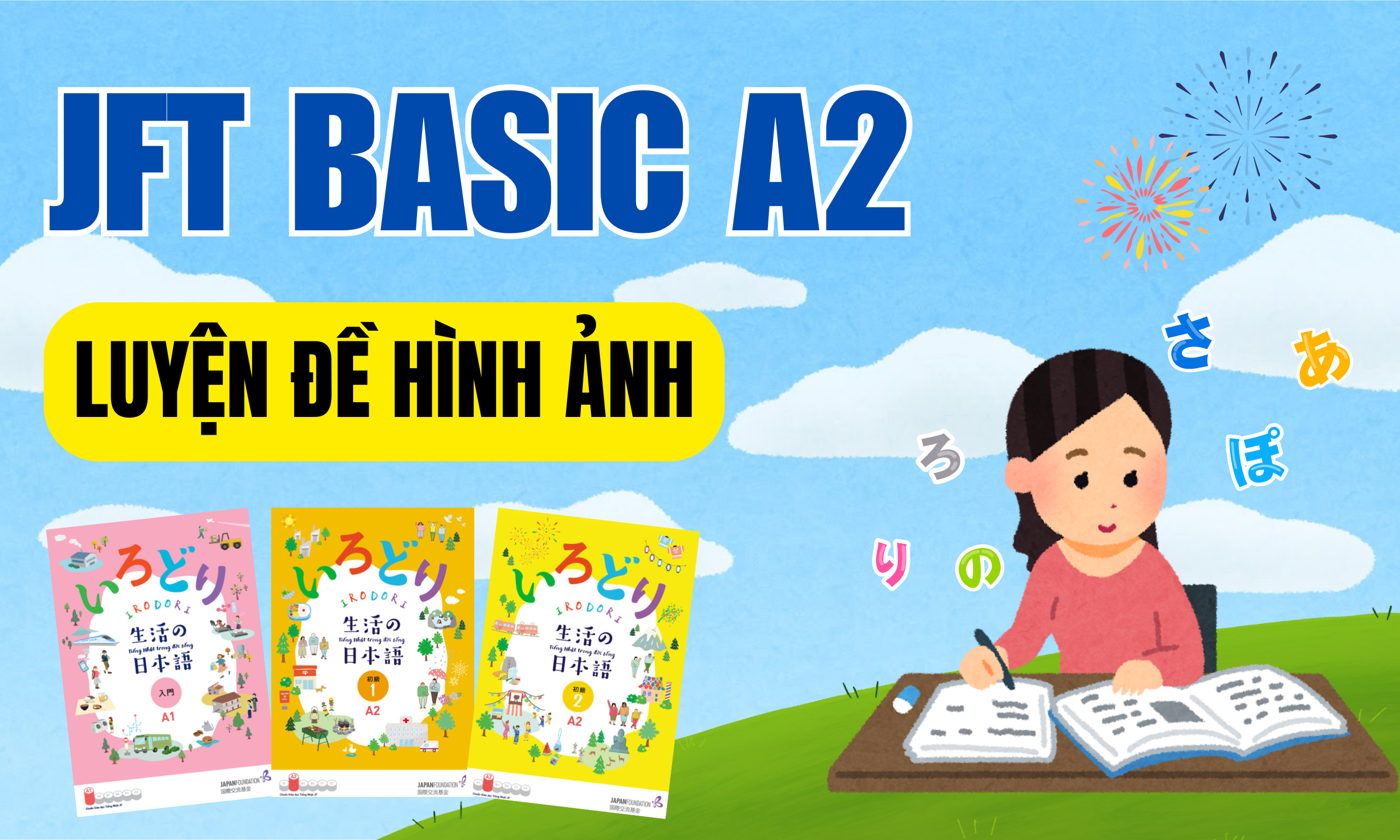 JFT A2 - LUYỆN ĐỀ TỪ VỰNG QUA HÌNH ẢNH TỔNG HỢP
                               