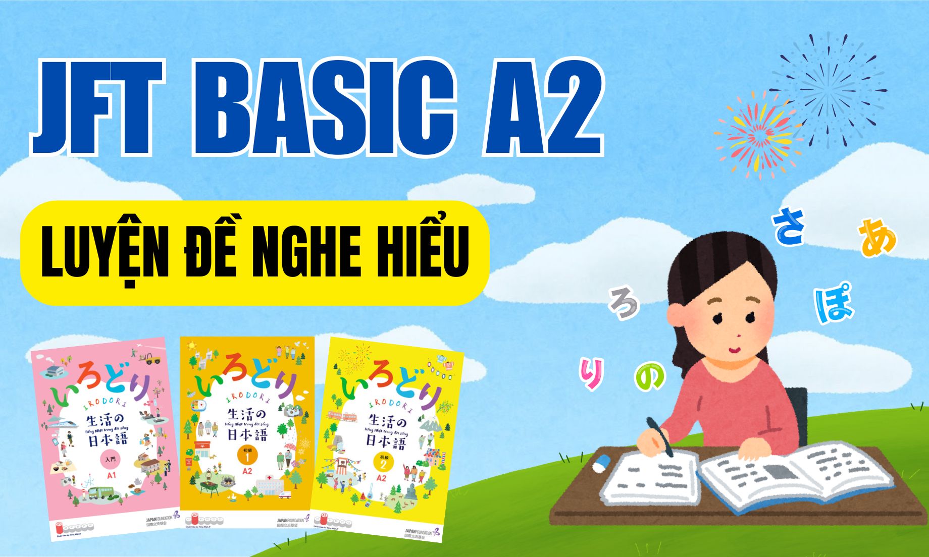 JFT A2 - LUYỆN ĐỀ NGHE HIỂU
                               