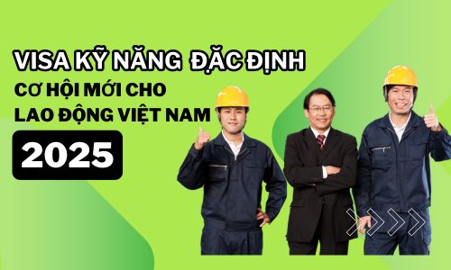 Visa Kỹ Năng Đặc Định Nhật Bản 2025: Cơ Hội Mới Cho Lao Động Việt Nam